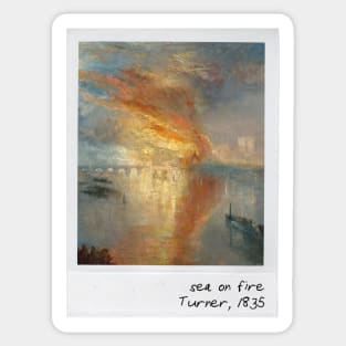 turner - sea on fire Sticker